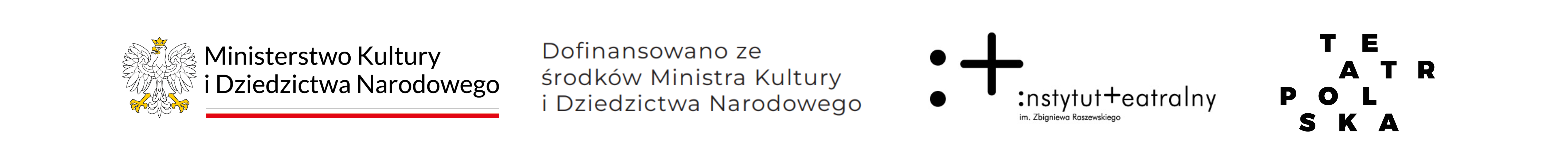 Belka z trzema logotypami: Ministerstwa Kultury i Dziedzictwa Narodowego z dopiskiem: dofinansowane ze środków MKiDN; kolejne logo należy do Instytutu Teatralnego, a ostatnie do programu Teatr Polska.