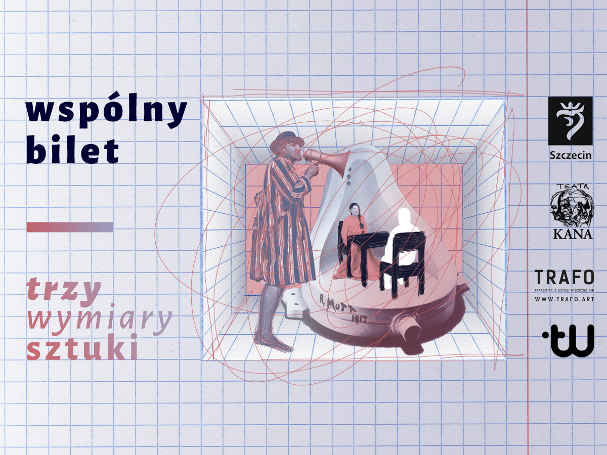 Grafika do projektu Wspólny Bilet. Grafika do projektu Wspólny Bilet. Z prawej strony napis wspólny bilet i trzy wymiary sztuki. Z lewej - logotypy Miasta Szczecin, OT Kana, Trafostacji Sztuki i Teatru Współczesnego. W środku osoba w kapeluszu i pasiastym szlafroku trzyma megafon. Z środku rysunki nawiązujące do prac Mariny Abramovic i Marcela Duchampa.