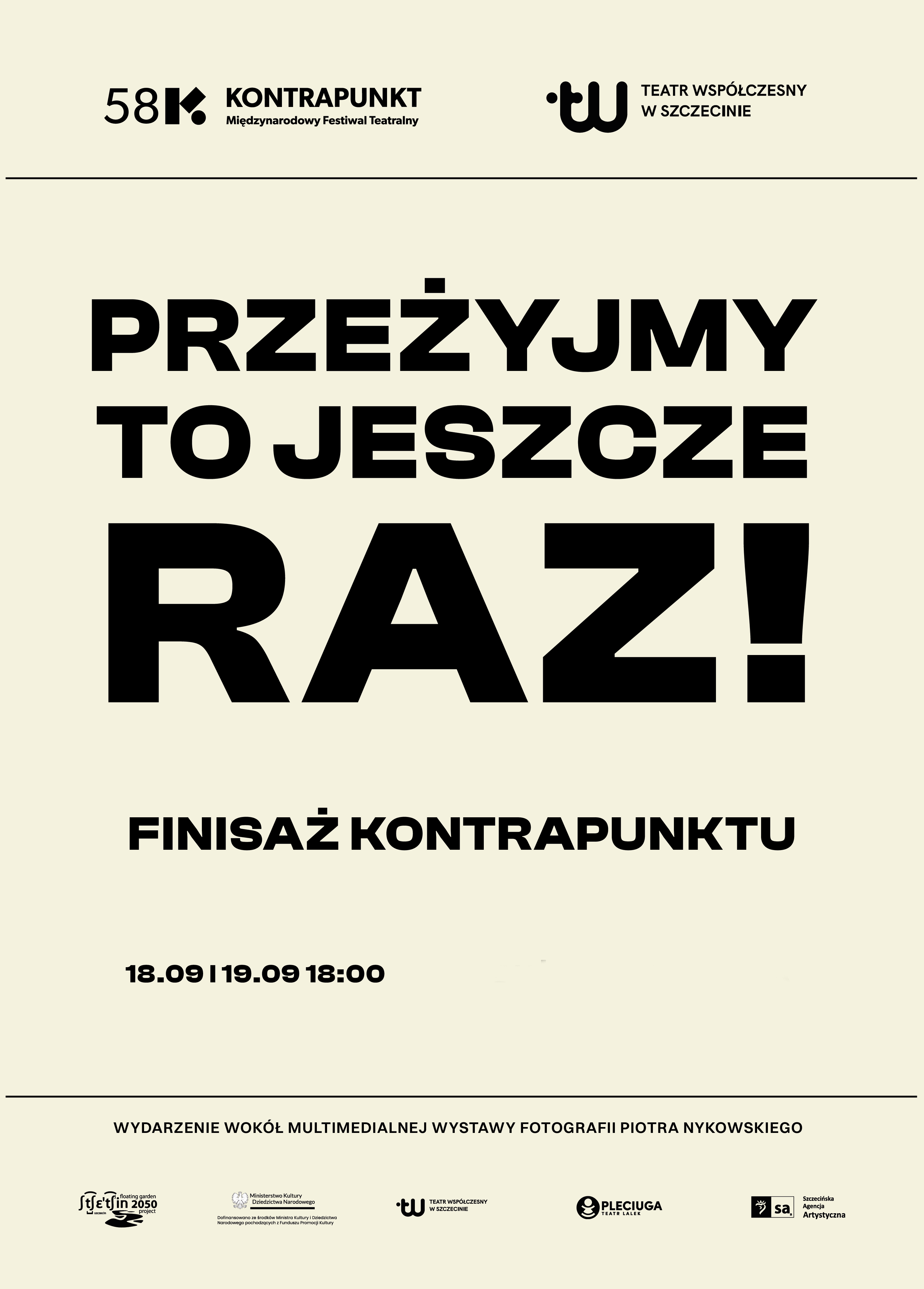 Plakat do wydarzenia. Jasne beżowe tło, logo teatru i Kontrapunktu i duży czarny napis - Przeżyjmy to jeszcze raz! Finisaż Kontrapunktu